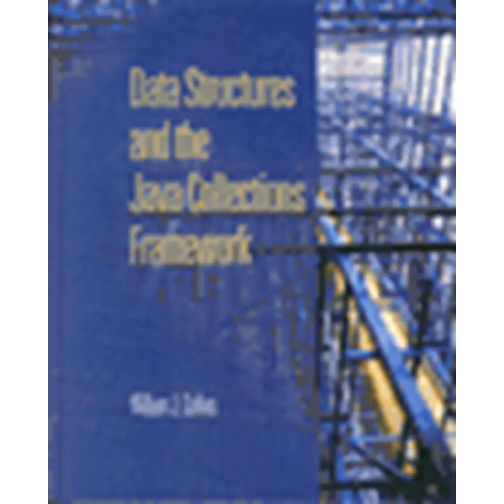 Data Structures and the Java Collections Framework